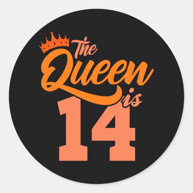 Sticker Rond LA REINE A 14 ans 14e anniversaire fille (Devant)