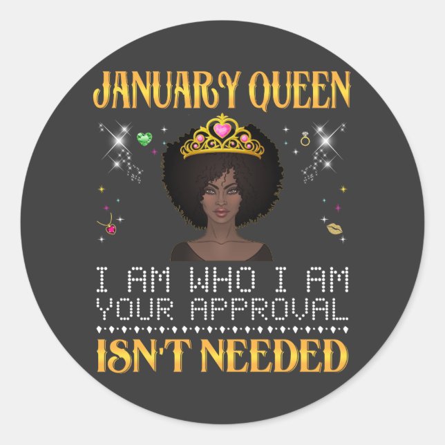 Sticker Rond la reine de janvier je suis qui je suis votre appr (Devant)