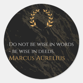 Sticker Rond La sagesse de Marcus Aurelius : Les actions parlen