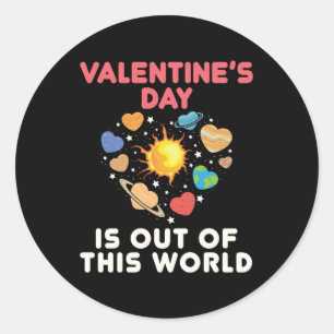 Sticker Rond La Saint Valentin est hors de ce monde