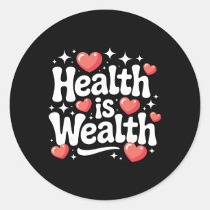 Sticker Rond La santé est une richesse Motivation physique et m