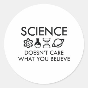 Sticker Rond La science ne se soucie pas de ce que vous croyez
