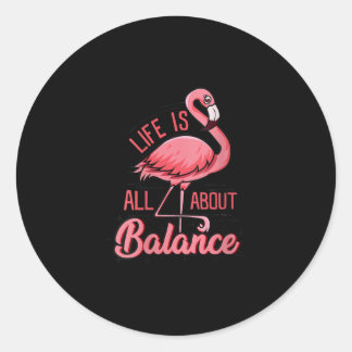 Sticker Rond La Vie, c'est l'équilibre Flamant rose amusant