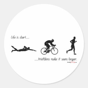Sticker Rond La vie est courte...les triathlons donnent l'impre