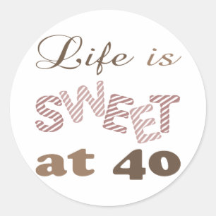 Sticker Rond La Vie Est Douce À 40 Ans