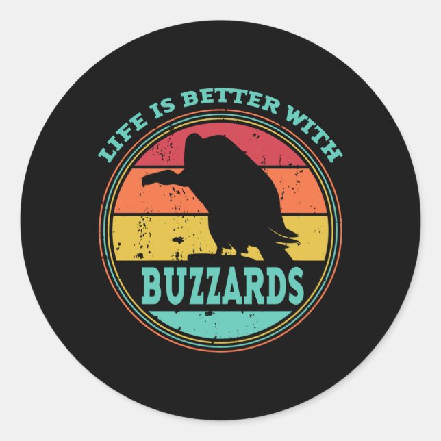 Sticker Rond La vie est meilleure avec les buzzards (Devant)