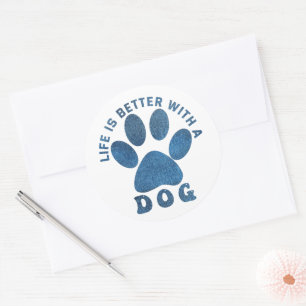 Sticker Rond La vie est meilleure avec un chien bleu texturé te