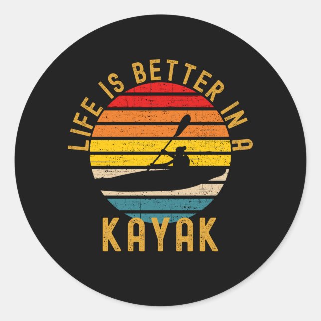 Sticker Rond La Vie Est Meilleure Dans Un Rétro De Kayak (Devant)