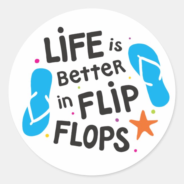 Sticker Rond La vie est meilleure en tongs (Devant)