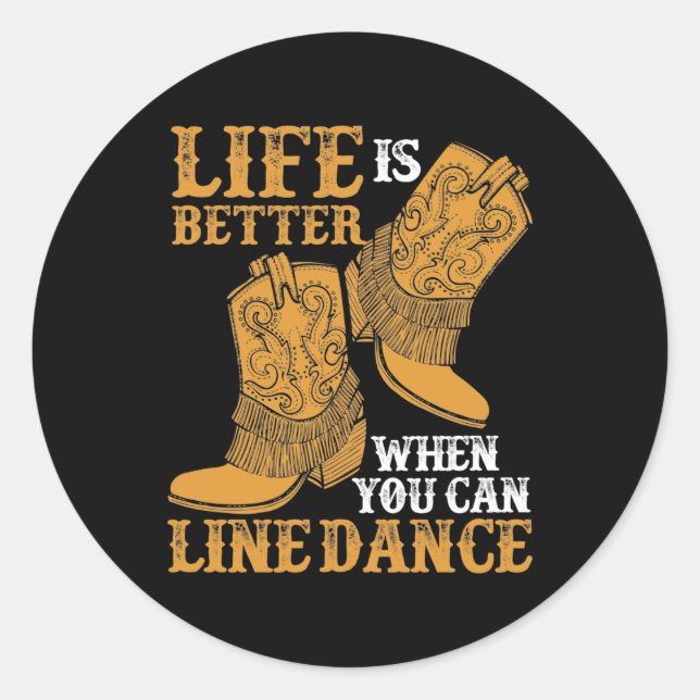 Sticker Rond La vie est meilleure quand on peut danser (Devant)