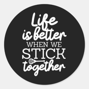 Sticker Rond La Vie Est Meilleure Quand On S'Accompagne Lacross