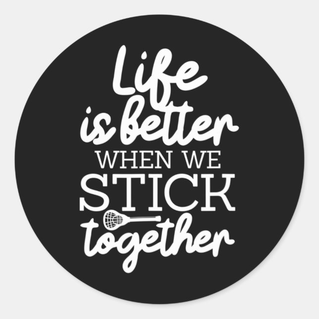 Sticker Rond La Vie Est Meilleure Quand On S'Accompagne Lacross (Devant)