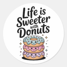Sticker Rond La Vie Est Plus Douce Avec Des Dents