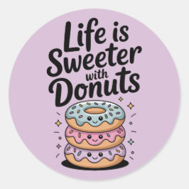 Sticker Rond La Vie Est Plus Douce Avec Des Dents