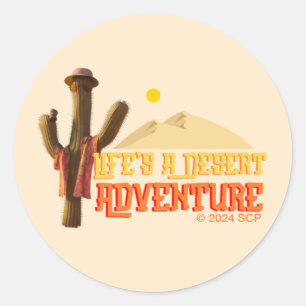Sticker Rond La vie est une aventure désertique