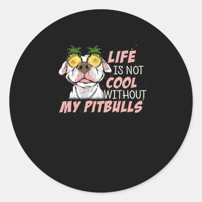 Sticker Rond La vie n'est pas cool sans mes BITBULLS (Devant)