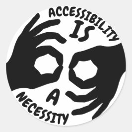 Sticker Rond L'ACCESSIBILITÉ EST UN SYMBOLE D'Interprète NÉCESS