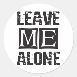 Sticker Rond Laisse-moi seul