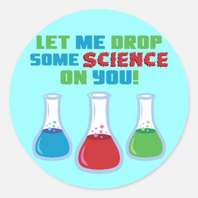 Sticker Rond Laisse-Moi Te Laisser Tomber Quelques Sciences (Devant)
