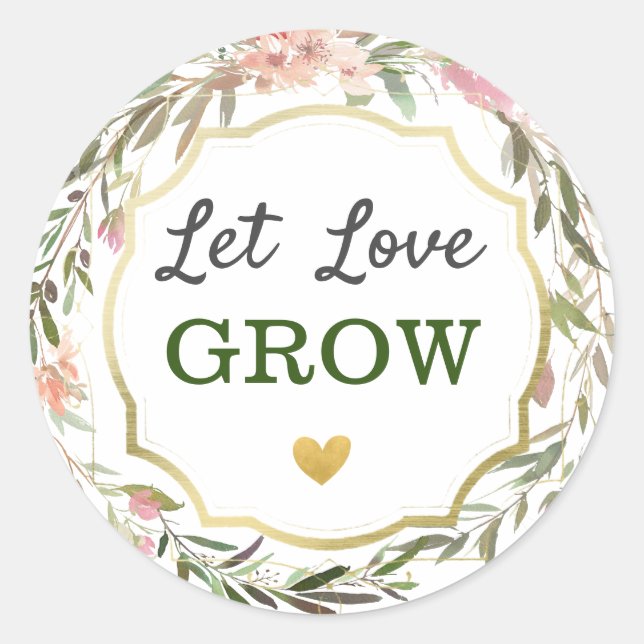 Sticker Rond Laisser l'amour croître Rustique Floral Mariage Fê (Devant)