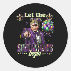 Sticker Rond Laissez Les Shenanigans Commencer Drôle Trump Mard