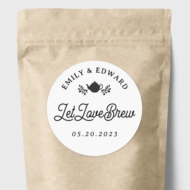 Sticker Rond Laissez Love Brew Mariage Tea Favoriser (Créateur téléchargé)