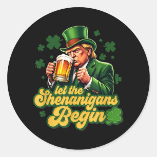 Sticker Rond Laissons les Shenanigans commencer le Shamrock Jou