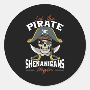 Sticker Rond Laissons Les Shenanigans Pirates Commencer À Pirat