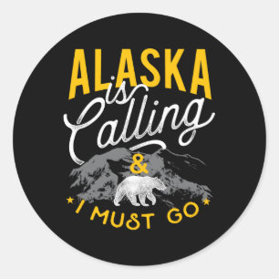 Sticker Rond L'Alaska Appelle Et Je Dois Faire L'Aventure