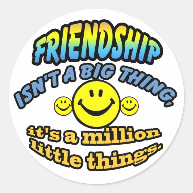 Sticker Rond L'amitié n'est pas grande, c'est un million (Devant)