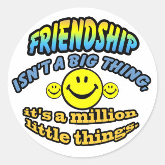 Sticker Rond L'amitié n'est pas grande, c'est un million