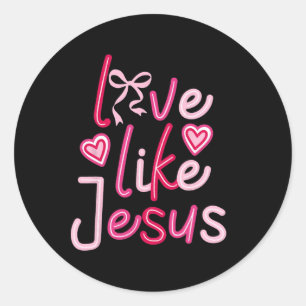 Sticker Rond L'amour comme Jésus Coquette Bow Saint Valentin