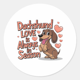 Sticker Rond L'Amour Dachshund Est Toujours En Saison