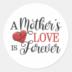 Sticker Rond L'amour d'une mère est toujours une citation   Sti