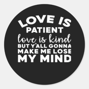 Sticker Rond L'amour est patient, l'amour est gentil, drôle mar