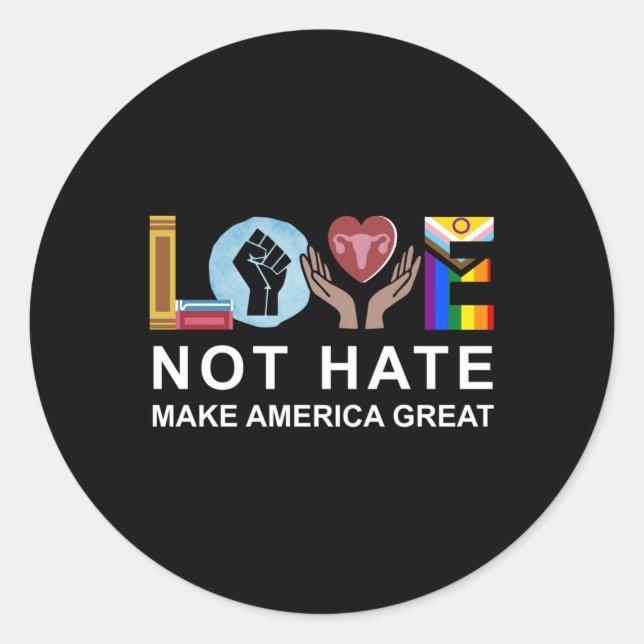 Sticker Rond L'amour ne hait pas rendre l'Amérique grand long (Devant)