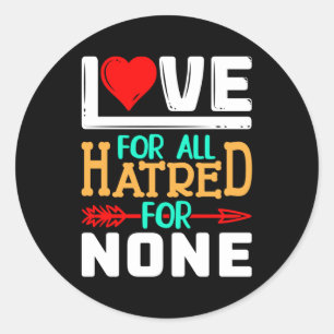 Sticker Rond L'amour pour toute haine pour personne