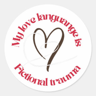 Sticker Rond langage de l'amour est un traumatisme fictif