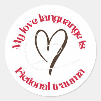 Sticker Rond langage de l'amour est un traumatisme fictif