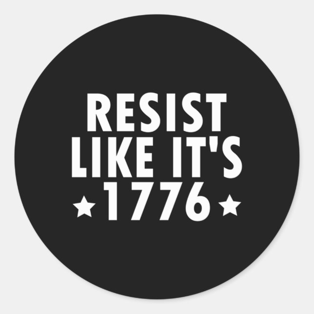 Sticker Rond L'Anti-Tyrannie Libertarienne Résiste Comme En 177 (Devant)