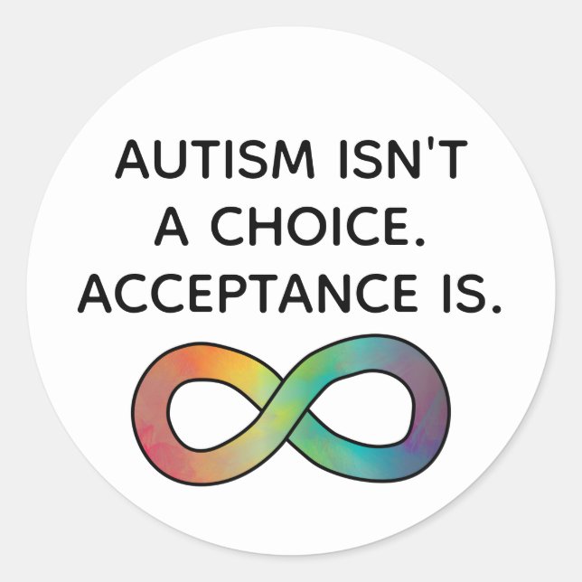 Sticker Rond L'autisme n'est pas un choix L'acceptation de la n (Devant)