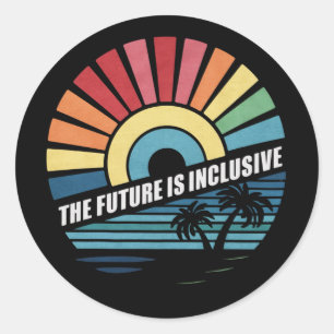 Sticker Rond L'Avenir Est Inclusif Droits LGBT Gay Fierté 