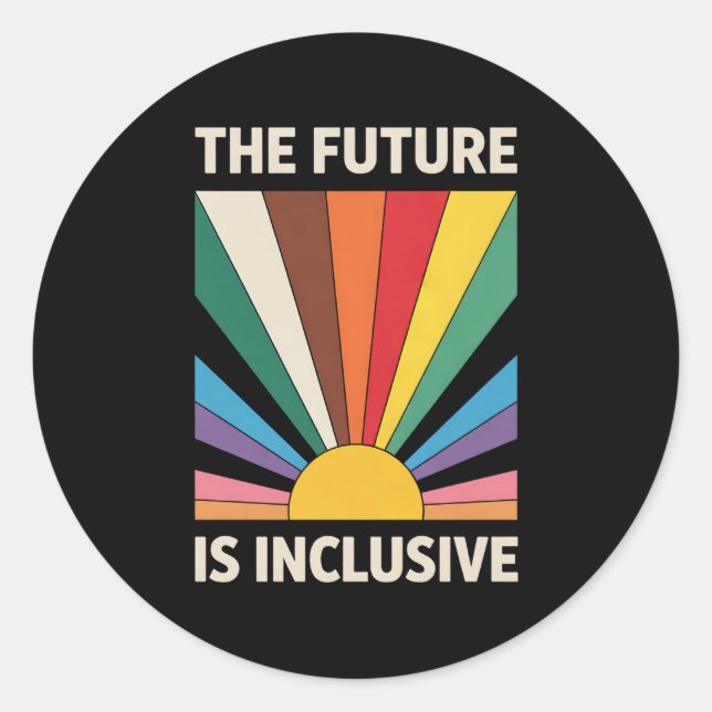 Sticker Rond L'Avenir Est Inclusif LGBTQ Pride Ally Rainbow (Devant)