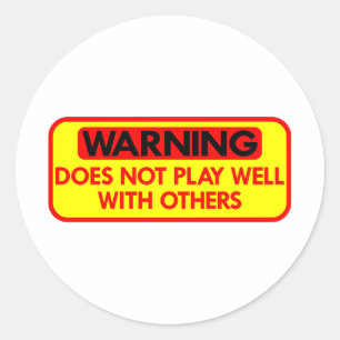 Sticker Rond L'avertissement ne joue pas bien avec d'autres