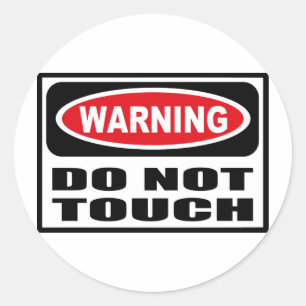 Sticker Rond L'avertissement NE TOUCHENT PAS l'autocollant