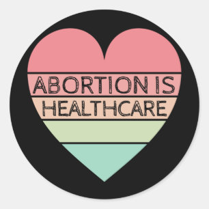 Sticker Rond L'Avortement Est Un Soin De Santé