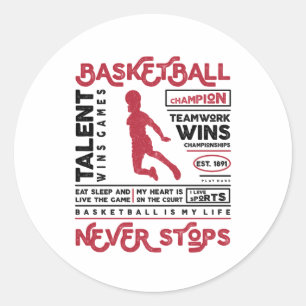 Sticker Rond Le basket-ball ne cesse jamais
