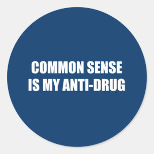 Sticker Rond Le bon sens est ma anti-drogue