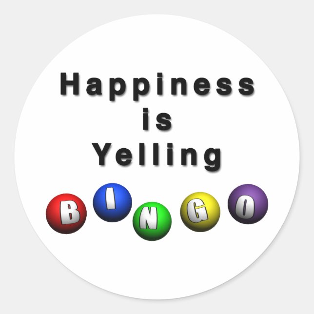 Sticker Rond Le bonheur est de crier BINGO (Devant)