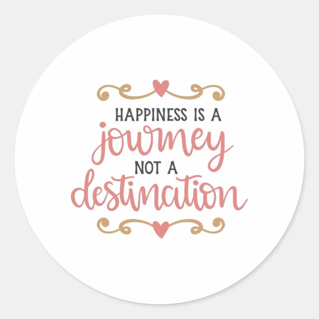 Sticker Rond Le bonheur est un voyage pas une destination (Devant)